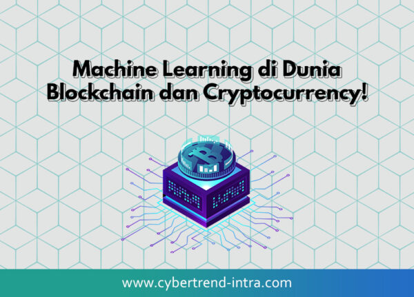 Machine Learning di Dunia Blockchain dan Cryptocurrency